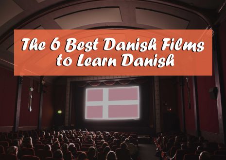 The 6 Best Danish Films to Learn Danish
