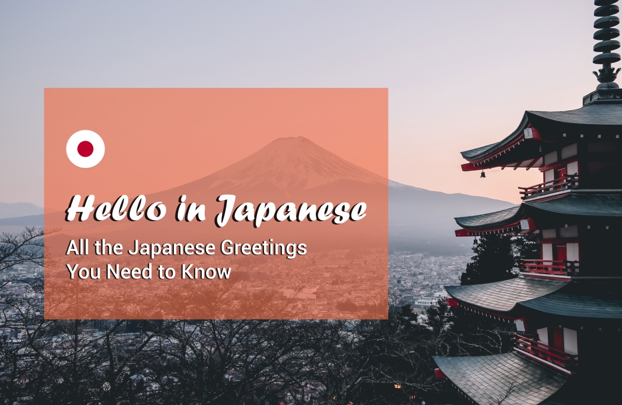 Hello in Japanese - All the Japanese Greetings You Need to Know